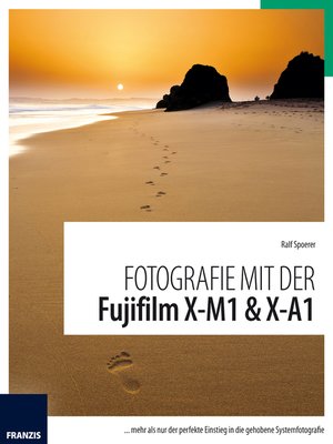 cover image of Fotografie mit der Fujifilm X-M1 & X-A1